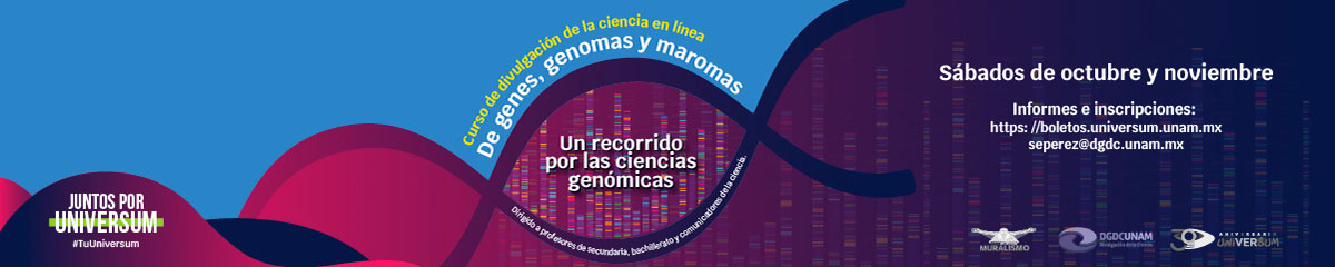 De genes, genomas y maromas... un recorrido por las ciencias genómicas