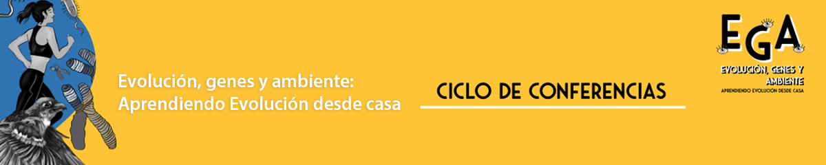 “Evolución, genes y ambiente: Aprendiendo Evolución desde casa”.