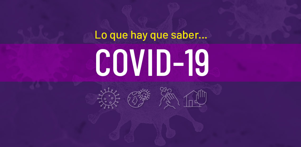 Lo qué hay que saber... COVID-19