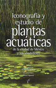 Iconografía y estudio de plantas acuáticas de la ciudad de México y sus alrededores 
