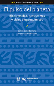 El pulso del planeta. Biodiversidad, ecosistemas y ciclos biogeoquímicos
