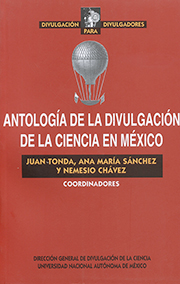 Antología de la divulgación de la ciencia en México